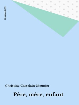 cover image of Père, mère, enfant